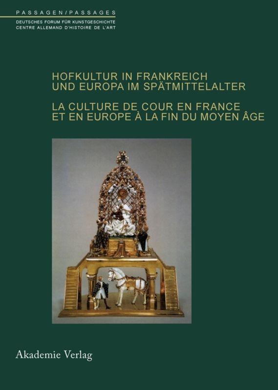 Hofkultur in Frankreich und Europa im Spätmittelalter