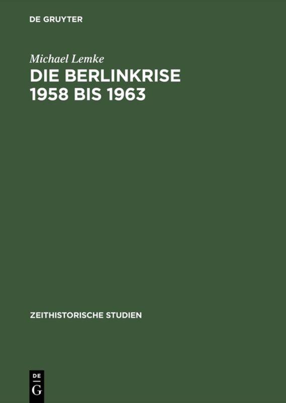 Die Berlinkrise 1958 bis 1963