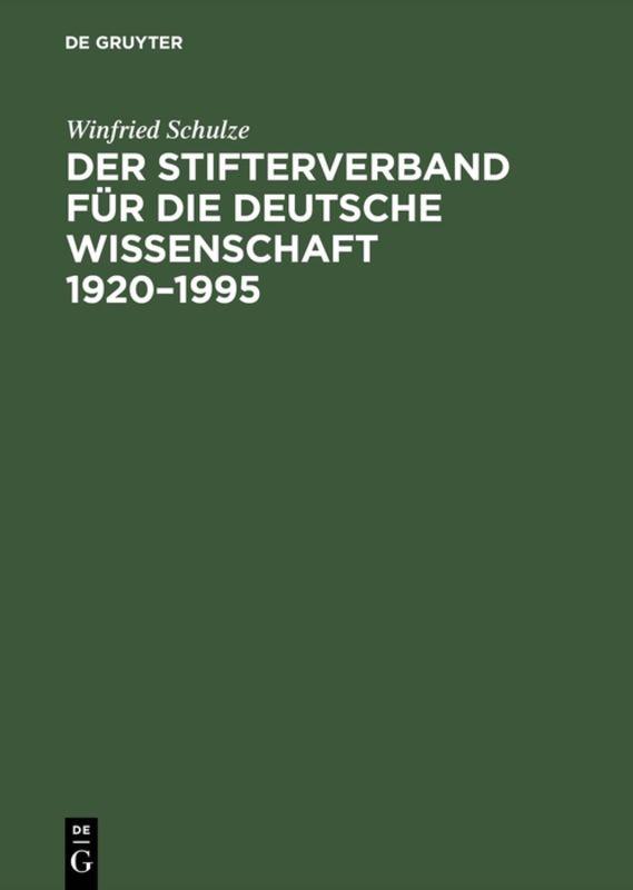 Der Stifterverband für die Deutsche Wissenschaft 1920–1995