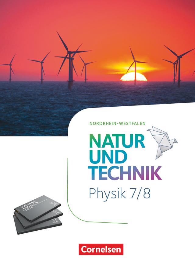 Natur und Technik - Physik Neubearbeitung - Nordrhein-Westfalen - 7./8. Schuljahr