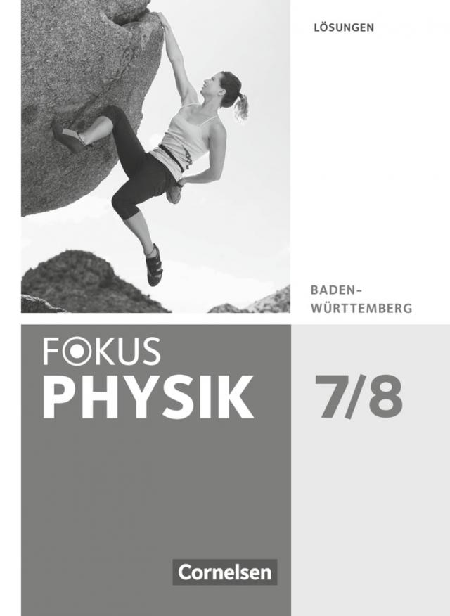 Fokus Physik - Neubearbeitung - Gymnasium Baden-Württemberg - 7./8. Schuljahr