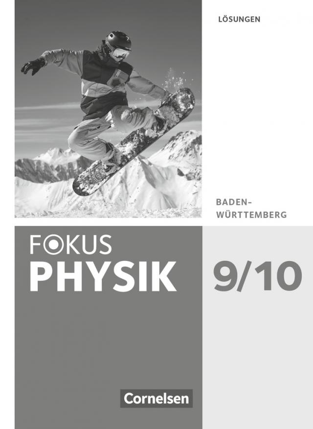Fokus Physik - Neubearbeitung - Gymnasium Baden-Württemberg - 9./10. Schuljahr