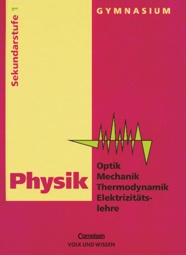 Physik - Ausgabe Volk und Wissen - Gymnasium Östliche Bundesländer - 7./8. Schuljahr