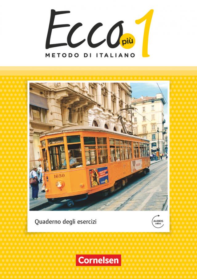 Ecco - Italienisch für Gymnasien - Italienisch als 3. Fremdsprache - Ecco Più - Ausgabe 2020 - Band 1