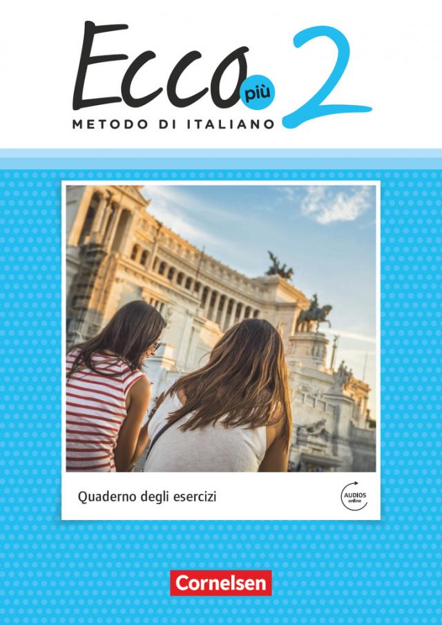 Ecco - Italienisch für Gymnasien - Italienisch als 3. Fremdsprache - Ecco Più - Ausgabe 2020 - Band 2