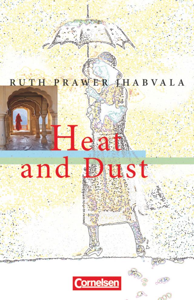 Ab 11. Schuljahr - Heat and Dust. Textband. 09.2006. Pb.