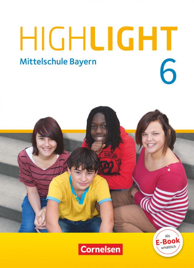 Highlight 6. Jahrgangsstufe - Mittelschule Bayern - Schülerbuch
