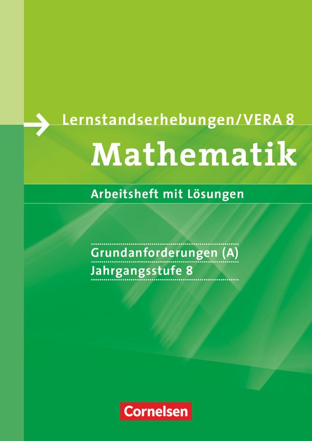 Vorbereitungsmaterialien für VERA - Vergleichsarbeiten/ Lernstandserhebungen - Mathematik - 8. Schuljahr: Grundanforderungen