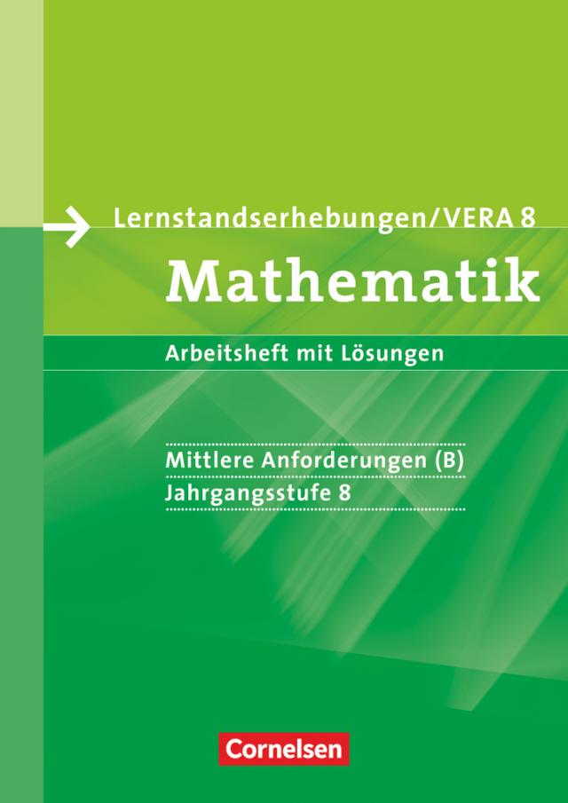 Vorbereitungsmaterialien für VERA - Vergleichsarbeiten/ Lernstandserhebungen - Mathematik - 8. Schuljahr: Mittlere Anforderungen