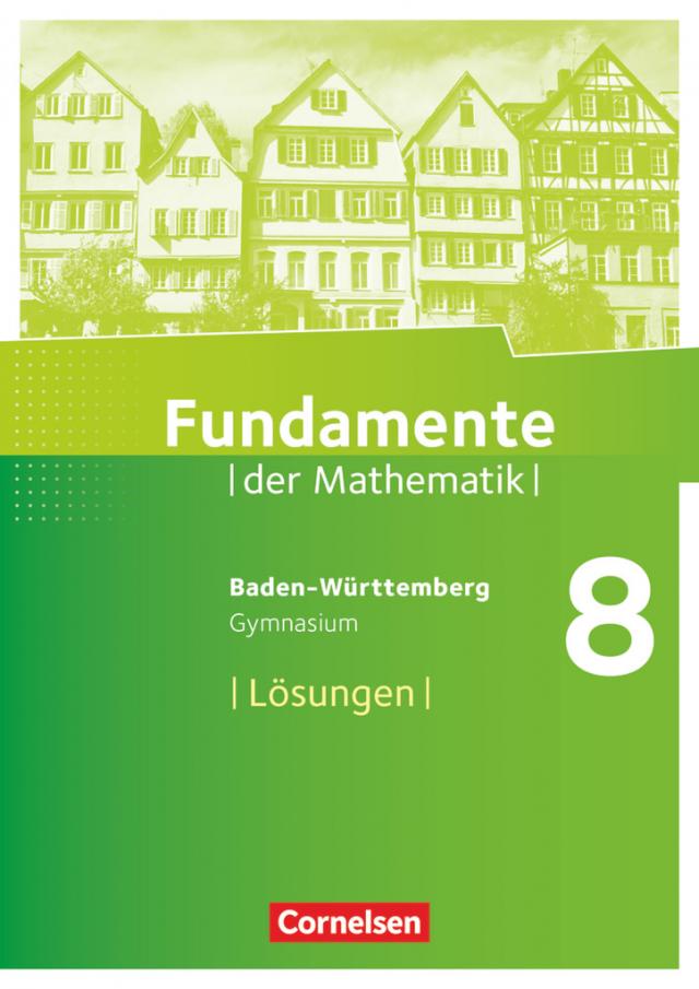 Fundamente der Mathematik - Baden-Württemberg ab 2015 - 8. Schuljahr