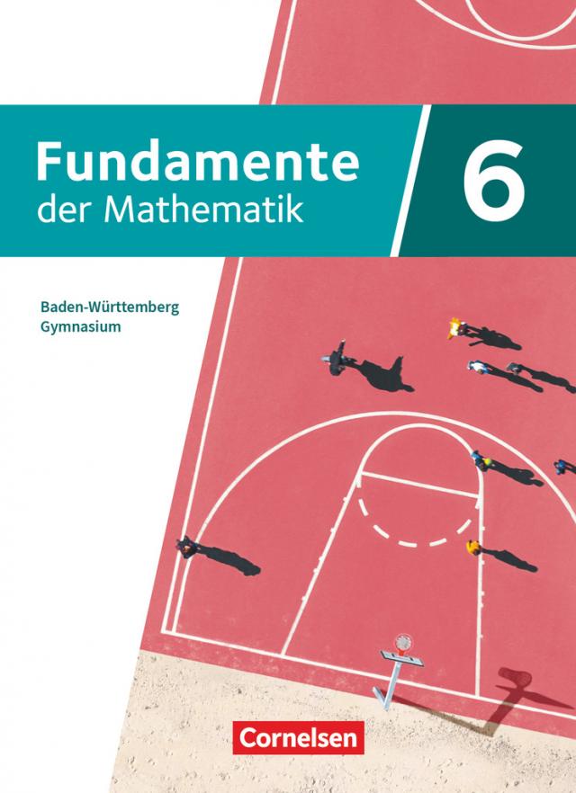 Fundamente der Mathematik - Baden-Württemberg - G9 ab 2025 - 6. Schuljahr