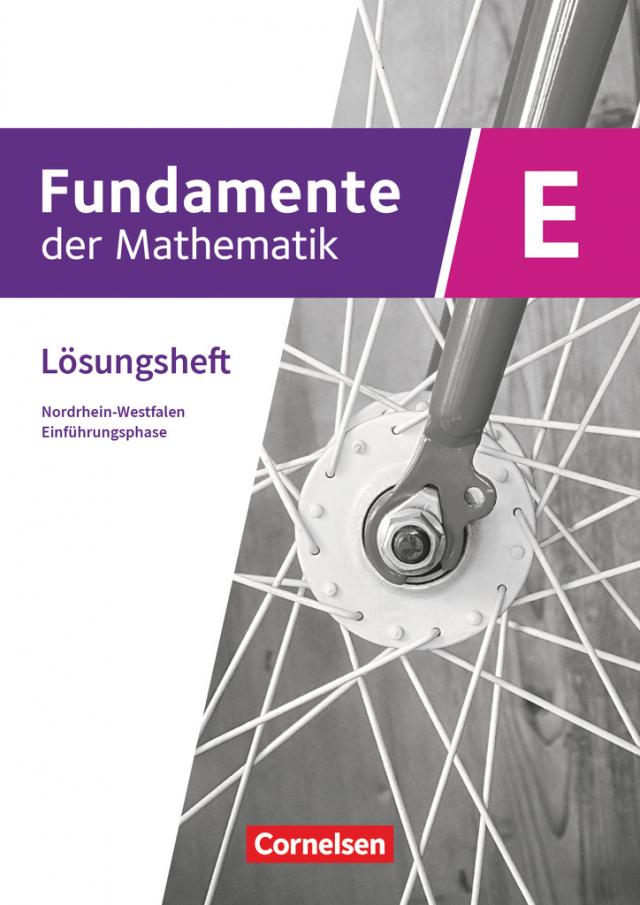 Fundamente der Mathematik Einführungsphase. Nordrhein-Westfalen - Lösungen zum Schulbuch