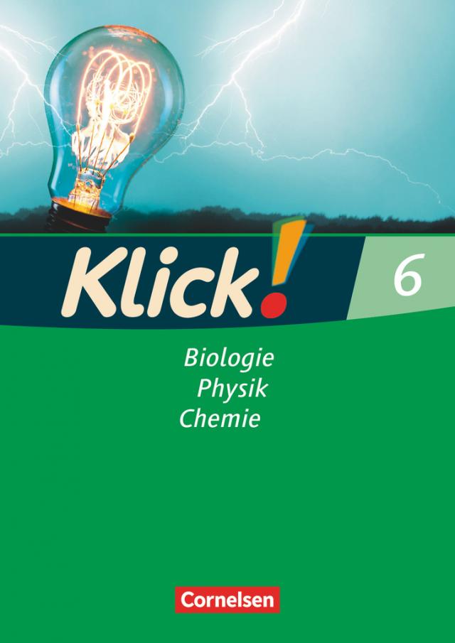 Klick! Biologie, Physik, Chemie - Alle Bundesländer - Band 6
