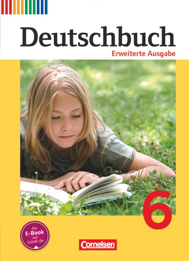 Deutschbuch - Sprach- und Lesebuch - Erweiterte Ausgabe - 6. Schuljahr