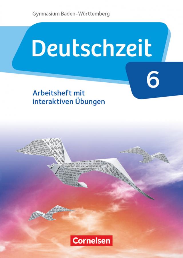 Deutschzeit - Baden-Württemberg - Band 6: 10. Schuljahr