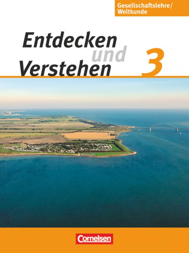 Entdecken und verstehen - Gesellschaftslehre/Weltkunde - Hamburg, Mecklenburg-Vorpommern, Niedersachsen und Schleswig-Holstein - Band 3: 9./10. Schuljahr