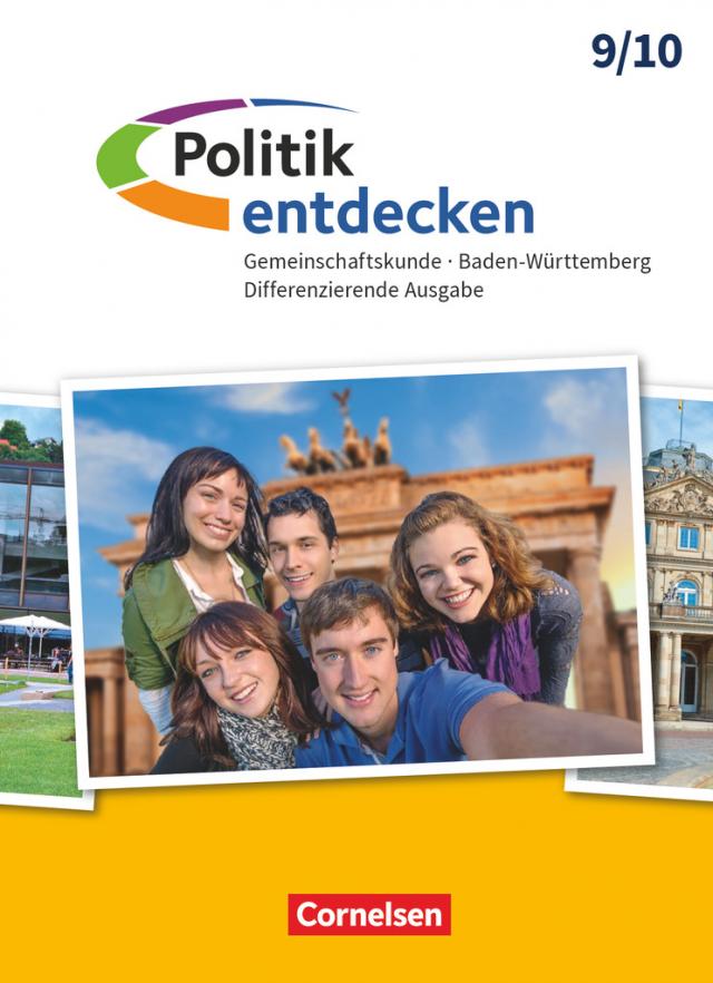 Politik entdecken - Gemeinschaftskunde Differenzierende Ausgabe Baden-Württemberg - Band 2: 9./10. Schuljahr