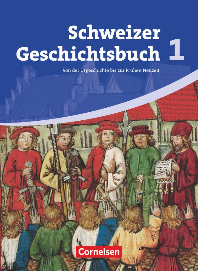 Schweizer Geschichtsbuch - Aktuelle Ausgabe - Band 1