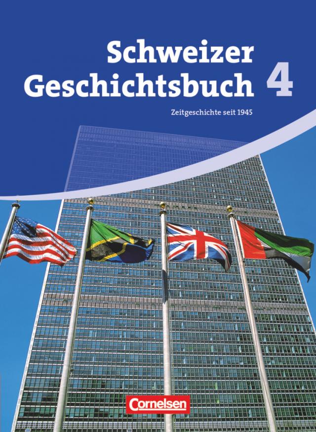 Schweizer Geschichtsbuch - Aktuelle Ausgabe - Band 4
