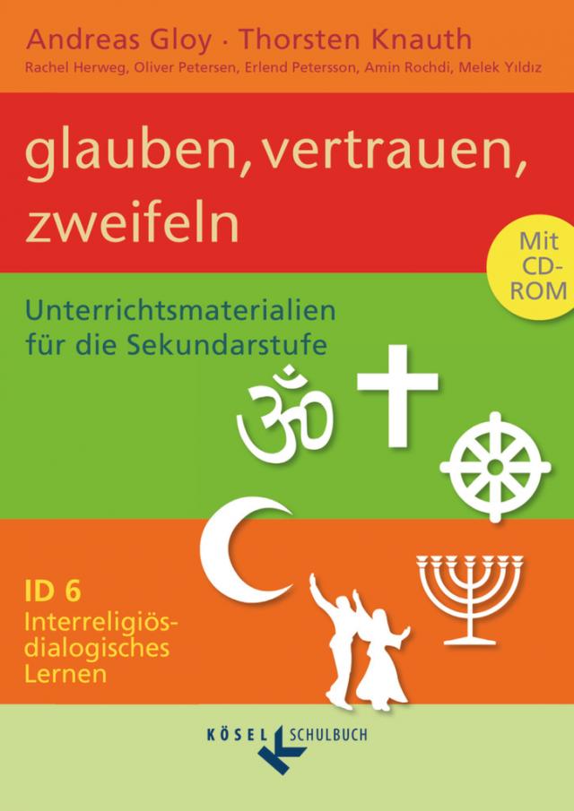 Interreligiös-dialogisches Lernen: ID - Sekundarstufe I - Band 6: 9./10. Schuljahr