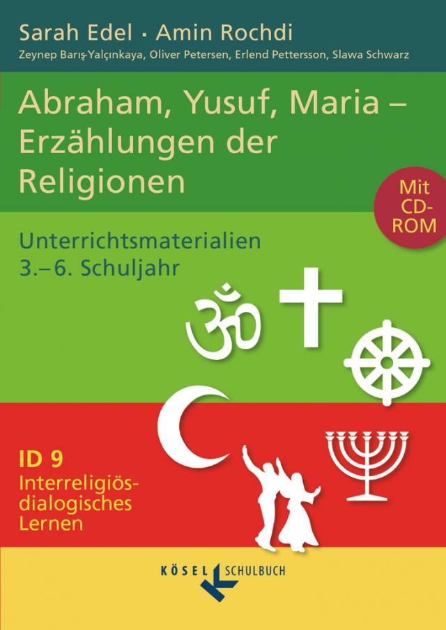Interreligiös-dialogisches Lernen: ID - Sekundarstufe I - Band 9: 3.-6. Schuljahr