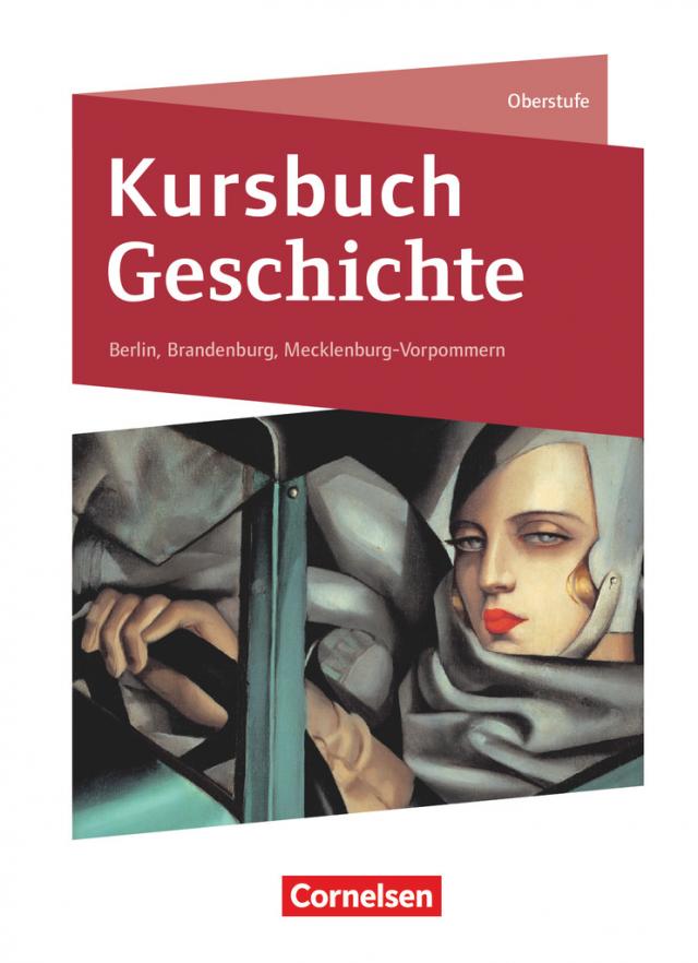 Kursbuch Geschichte - Berlin, Brandenburg, Mecklenburg-Vorpommern - Neue Ausgabe