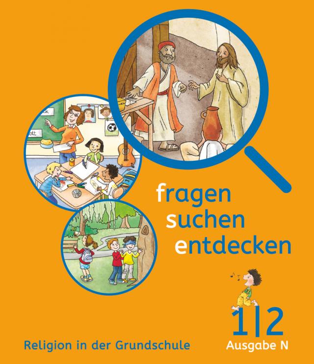 Fragen-suchen-entdecken - Katholische Religion in der Grundschule - Ausgabe N (Nord) - 1./2. Schuljahr
