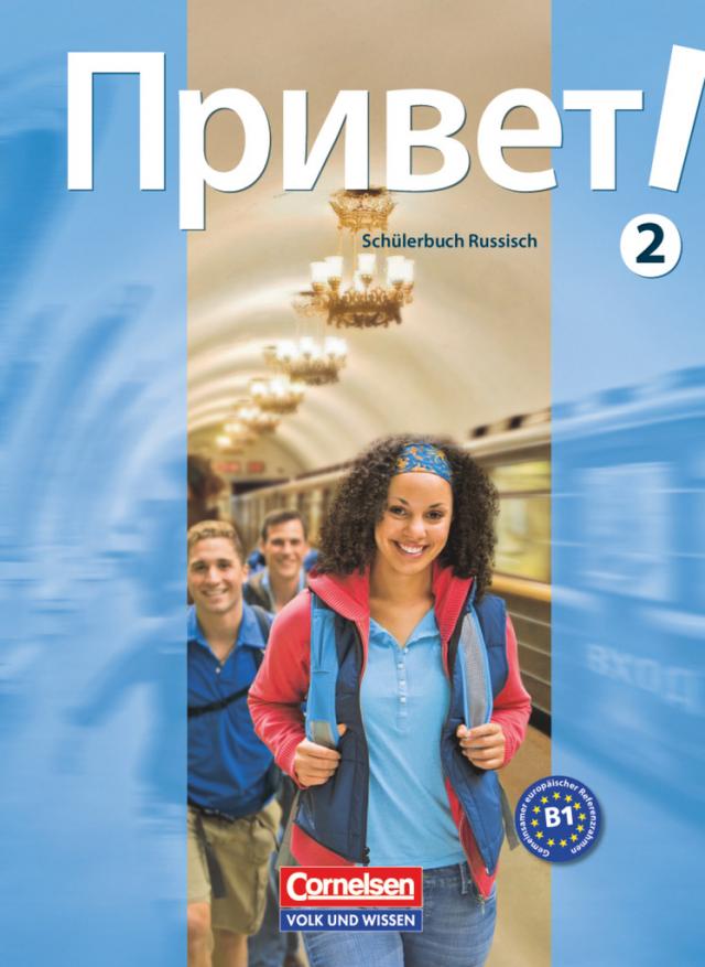 Privet! (Hallo!) - Russisch als 3. Fremdsprache - Ausgabe 2009 - B1: Band 2