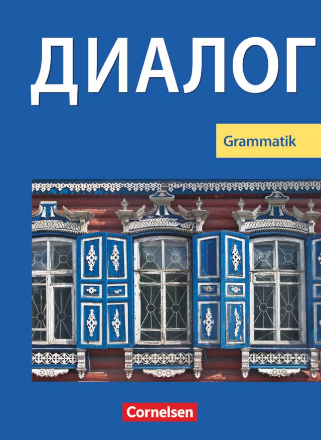 Dialog - Lehrwerk für den Russischunterricht - Russisch als 2. Fremdsprache - Ausgabe 2008 - 1.-5. Lernjahr