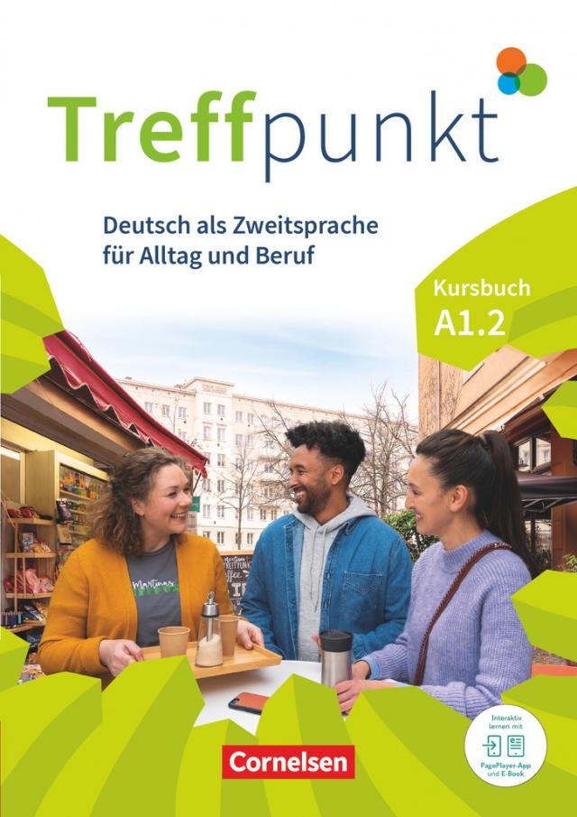 Treffpunkt - Deutsch für die Integration - Allgemeine Ausgabe – Deutsch als Zweitsprache für Alltag und Beruf - A1: Teilband 2