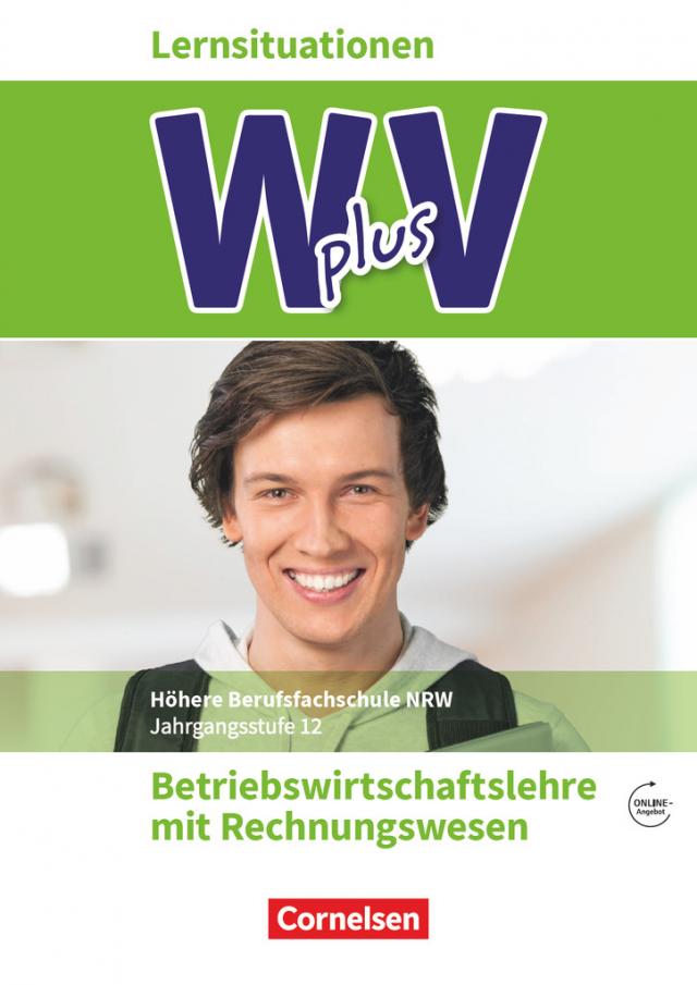 W plus V - Wirtschaft für Fachoberschulen und Höhere Berufsfachschulen - BWL mit Rewe - Fachhochschulreife Nordrhein-Westfalen - Ausgabe 2019 - Band 2: 12. Jahrgangsstufe