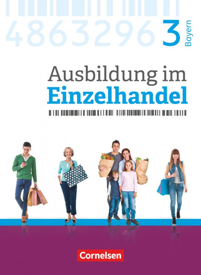 Ausbildung im Einzelhandel - Ausgabe 2017 - Bayern - 3. Ausbildungsjahr