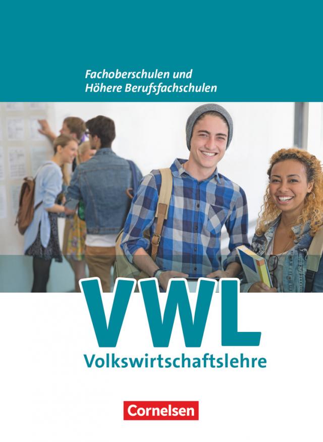 W plus V - Wirtschaft für Fachoberschulen und Höhere Berufsfachschulen - VWL - Allgemeine Ausgabe (5., überarbeitete Auflage)