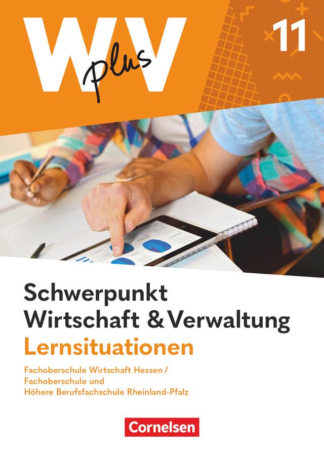W plus V - Wirtschaft für Fachoberschulen und Höhere Berufsfachschulen - FOS Hessen / FOS und HBFS Rheinland-Pfalz - Ausgabe 2023 - Pflichtbereich 11