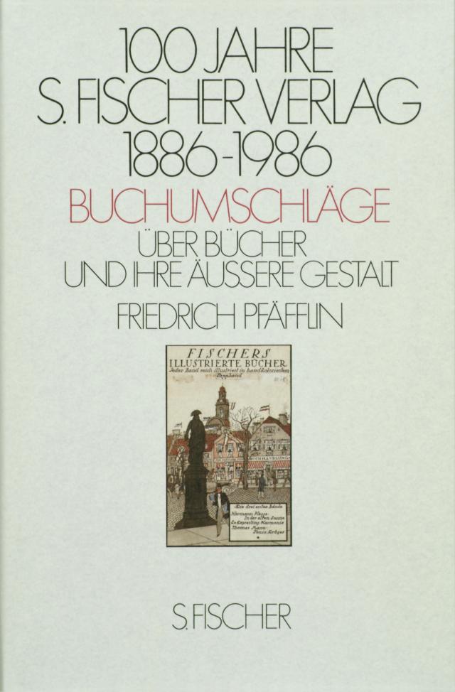 100 Jahre S. Fischer Verlag 1886-1986. Buchumschläge