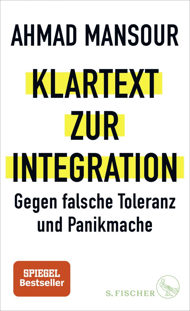 Klartext zur Integration. Gegen falsche Toleranz und Panikmache
