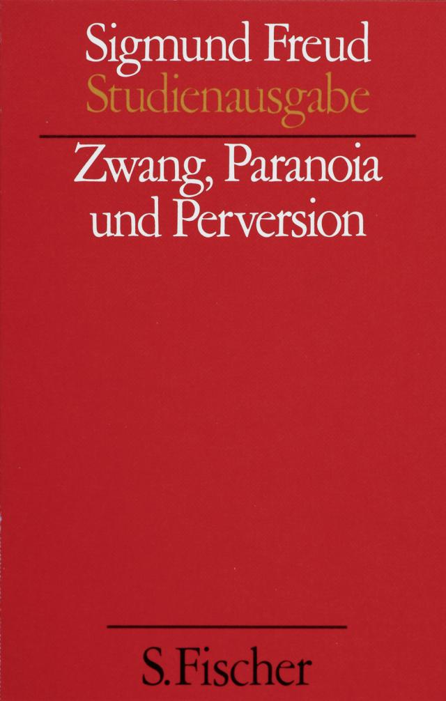 Zwang, Paranoia und Perversion