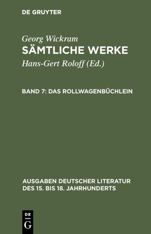 Georg Wickram: Sämtliche Werke / Das Rollwagenbüchlein