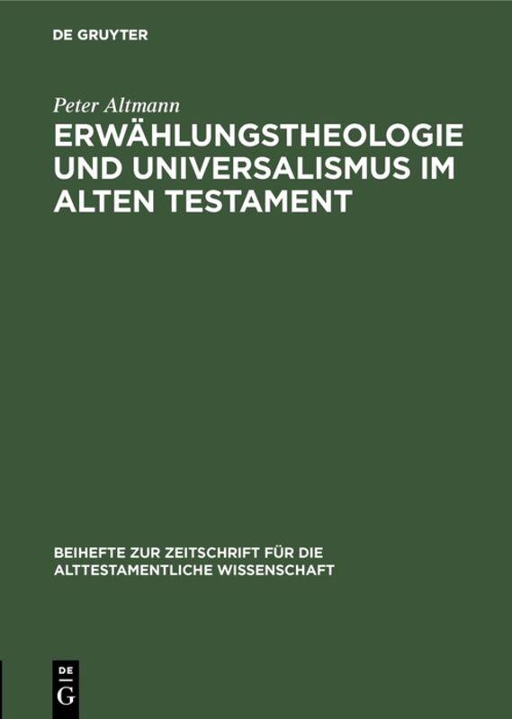 Erwählungstheologie und Universalismus im Alten Testament