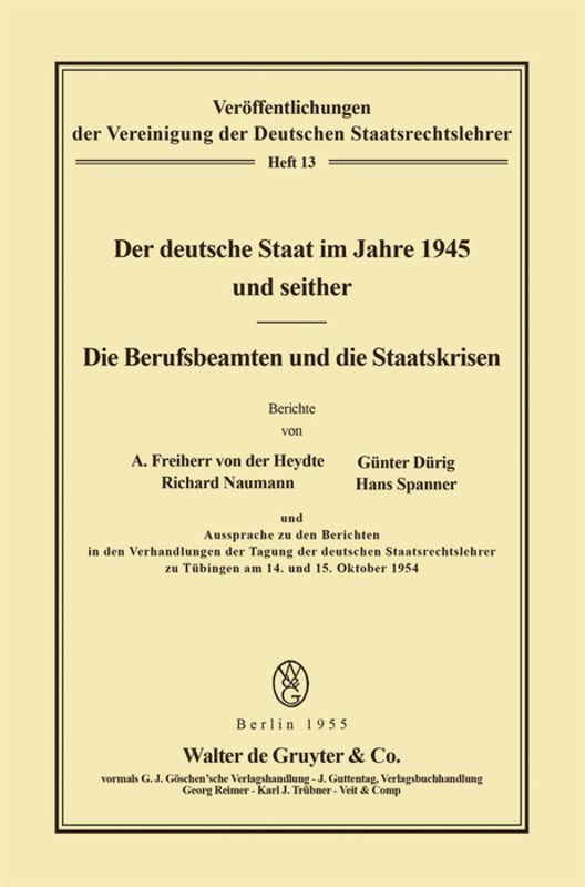 Der deutsche Staat im Jahre 1945 und seither. Die Berufsbeamten und die Staatskrisen
