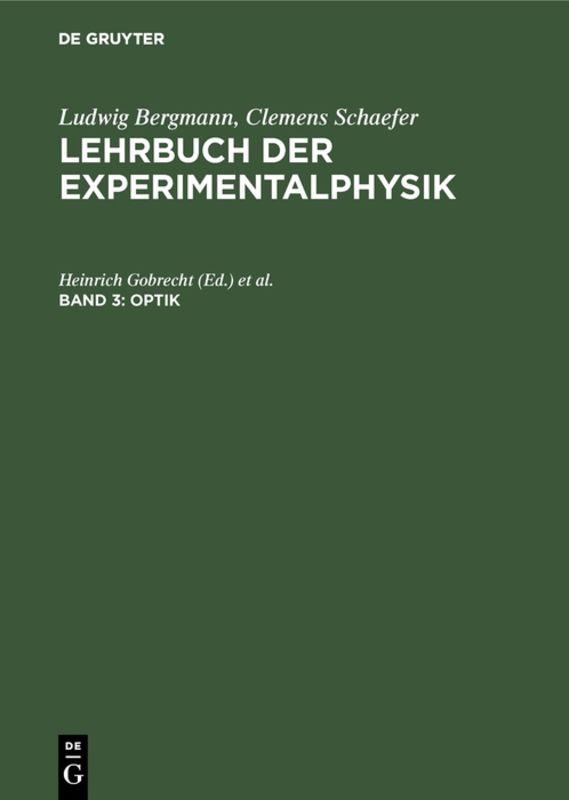 Ludwig Bergmann; Clemens Schaefer: Lehrbuch der Experimentalphysik / Optik