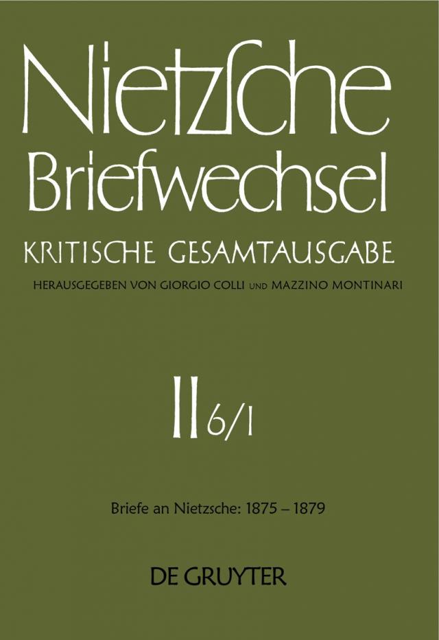 Friedrich Nietzsche: Briefwechsel. Abteilung 2. Briefe an Friedrich... / Januar 1875 - Juni 1877
