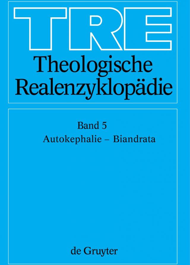 Theologische Realenzyklopädie / Autokephalie - Biandrata