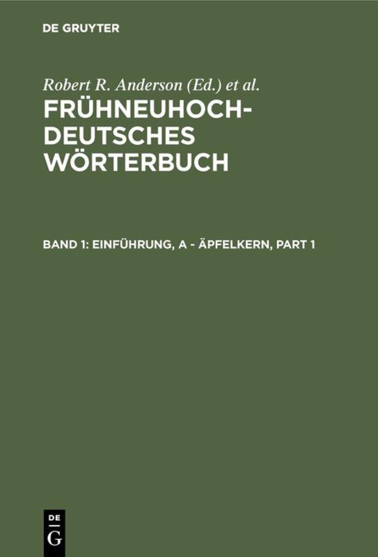 Frühneuhochdeutsches Wörterbuch / Einführung, a - äpfelkern