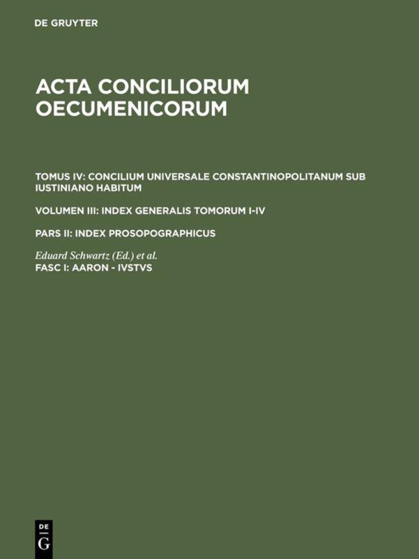 Acta conciliorum oecumenicorum. Concilium Universale Constantinopolitanum... / Aaron - Ivstvs