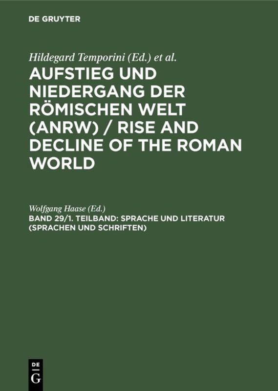 Aufstieg und Niedergang der römischen Welt (ANRW) / Rise and Decline... / Sprache und Literatur (Sprachen und Schriften)