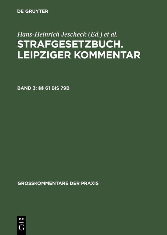 Strafgesetzbuch. Leipziger Kommentar / §§ 61 bis 79b