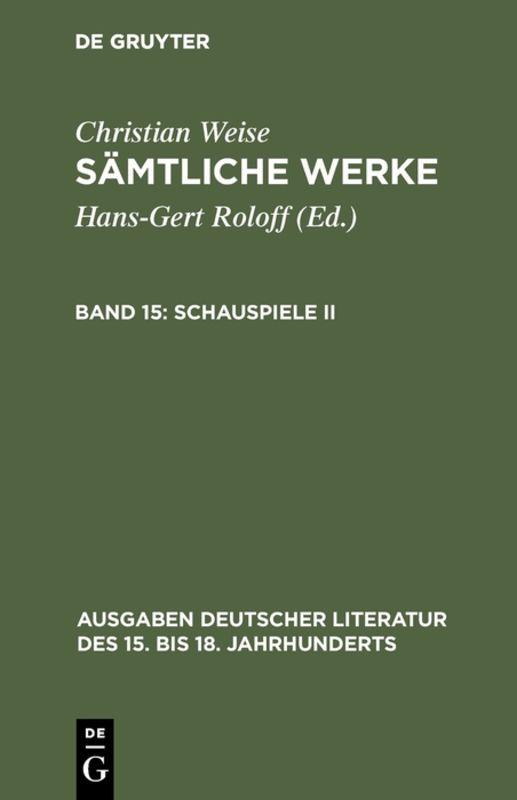 Christian Weise: Sämtliche Werke / Schauspiele II