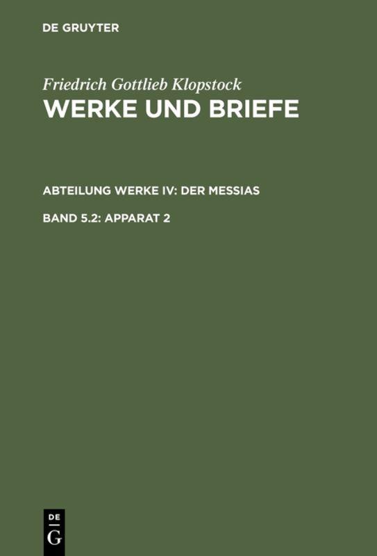 Friedrich Gottlieb Klopstock: Werke und Briefe. Abteilung Werke IV: Der Messias / Apparat 2