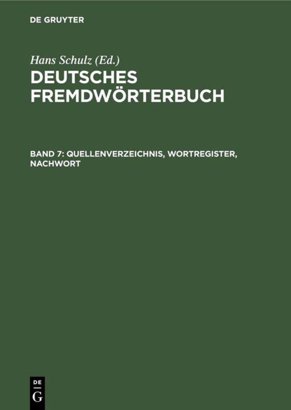 Deutsches Fremdwörterbuch / Quellenverzeichnis, Wortregister, Nachwort